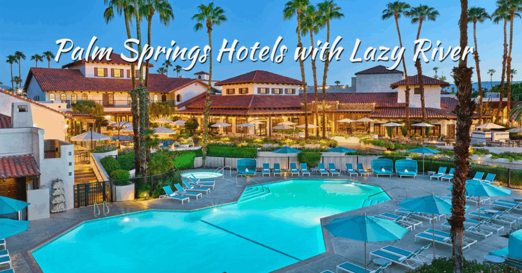 lazy river palm springs hotel